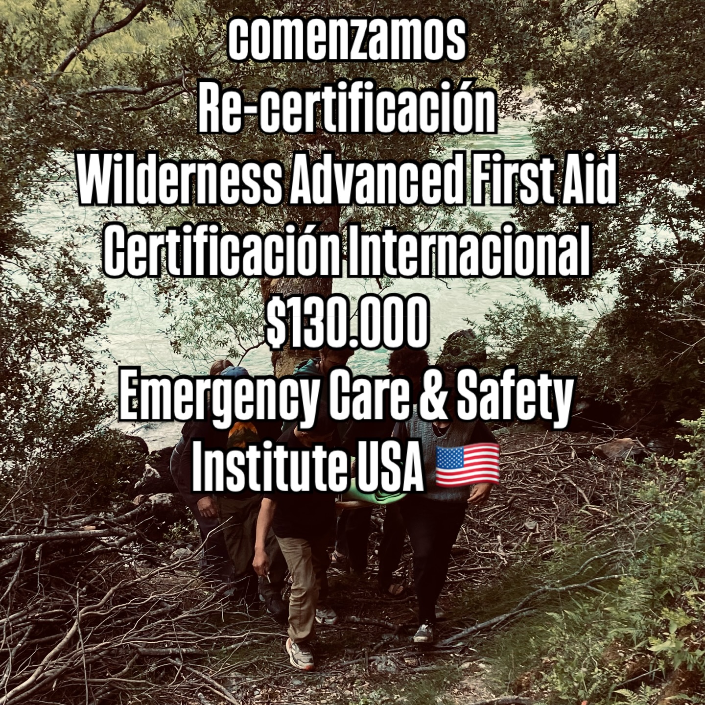 Wilderness Advanced First Aid- certificación realmente Internacional !! $130.000 Dia 16 diciembre!